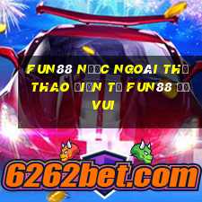 Fun88 nước ngoài thể thao điện tử Fun88 đố vui