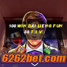 100 win Bài Liêng Fun88 tải về