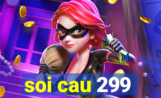 soi cau 299