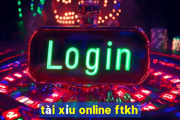 tài xỉu online ftkh