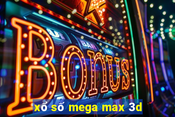 xổ số mega max 3d