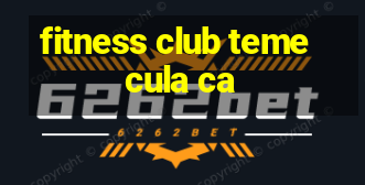 fitness club temecula ca