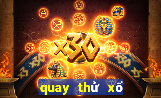 quay thử xổ số đắklắk