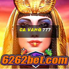 ca vang 777