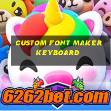 custom font maker keyboard