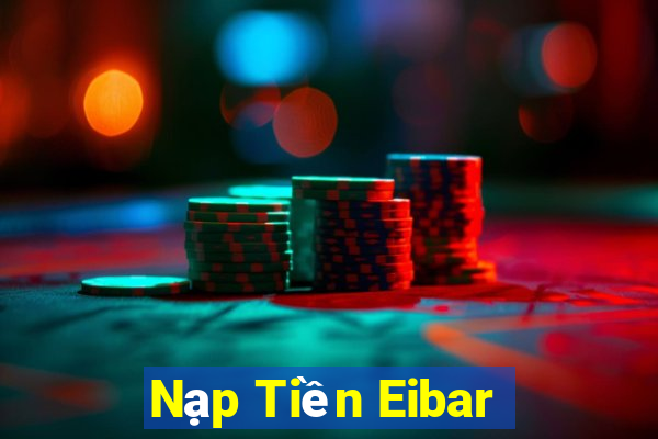 Nạp Tiền Eibar