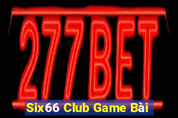 Six66 Club Game Bài