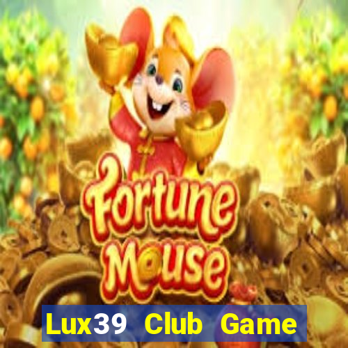 Lux39 Club Game Bài Xanh 9