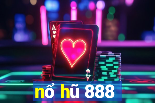 nổ hũ 888