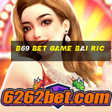 B69 Bet Game Bài Ric