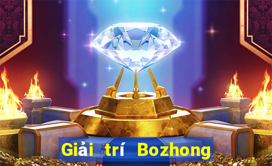 Giải trí Bozhong Tải về