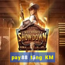 pay88 tặng KM hấp dẫn