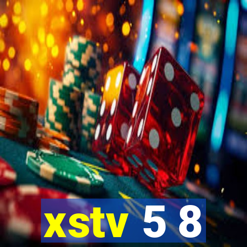 xstv 5 8