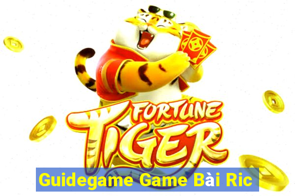 Guidegame Game Bài Ric