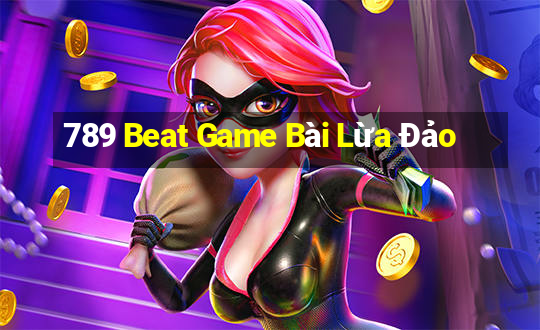 789 Beat Game Bài Lừa Đảo