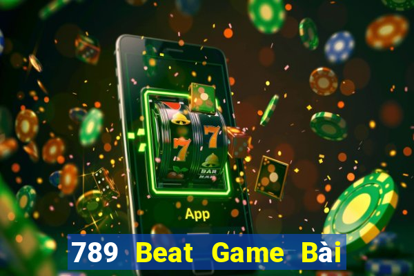 789 Beat Game Bài Lừa Đảo