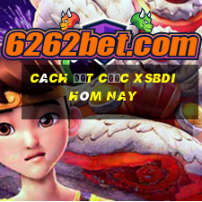 Cách đặt cược XSBDI hôm nay