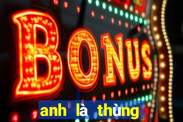 anh là thùng phá sảnh binz