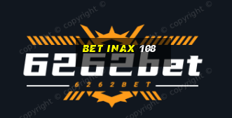 bet inax 108