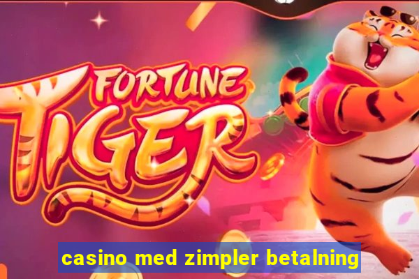 casino med zimpler betalning