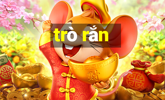 trò rắn