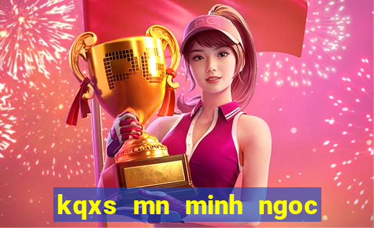 kqxs mn minh ngoc truc tiep