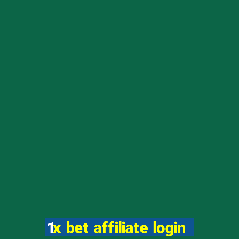 1x bet affiliate login