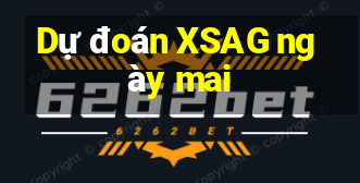 Dự đoán XSAG ngày mai