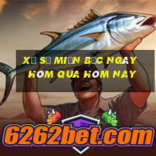 xổ số miền bắc ngày hôm qua hôm nay