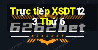 Trực tiếp XSDT123 Thứ 6