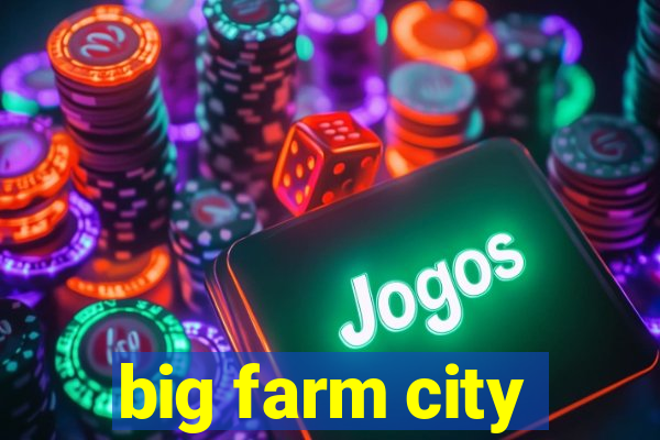 big farm city