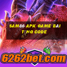 Sam86 Apk Game Bài Tặng Code