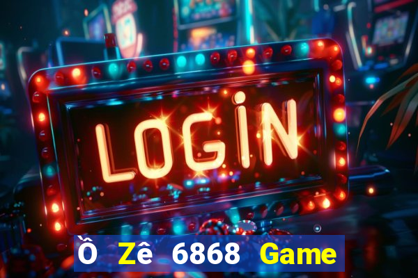 Ồ Zê 6868 Game Bài 52