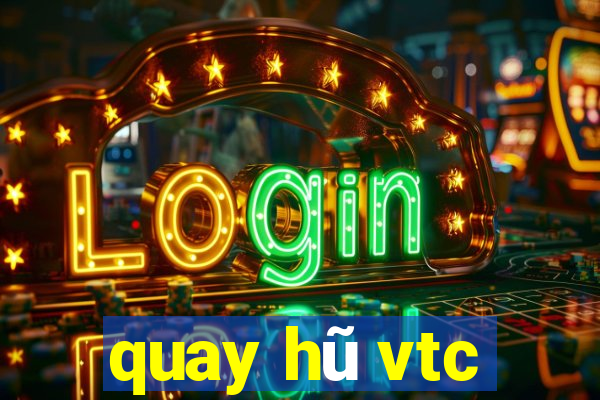 quay hũ vtc