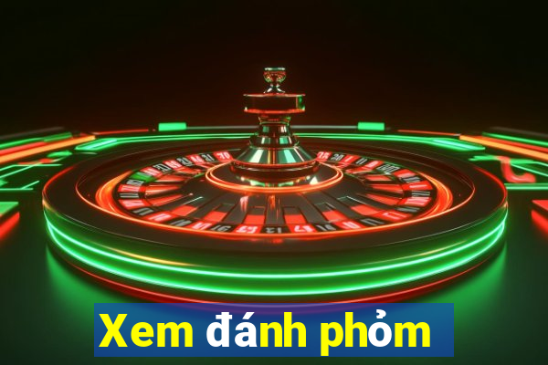 Xem đánh phỏm