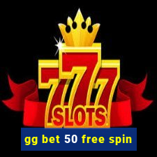 gg bet 50 free spin