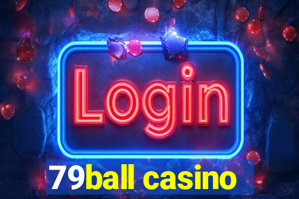 79ball casino