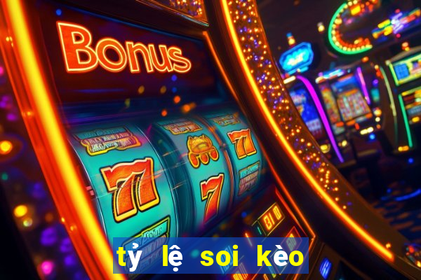 tỷ lệ soi kèo bóng đá đêm nay