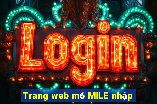 Trang web m6 MILE nhập