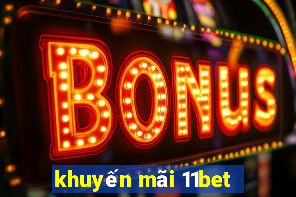 khuyến mãi 11bet