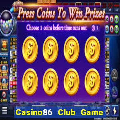 Casino86 Club Game Bài Poker Online