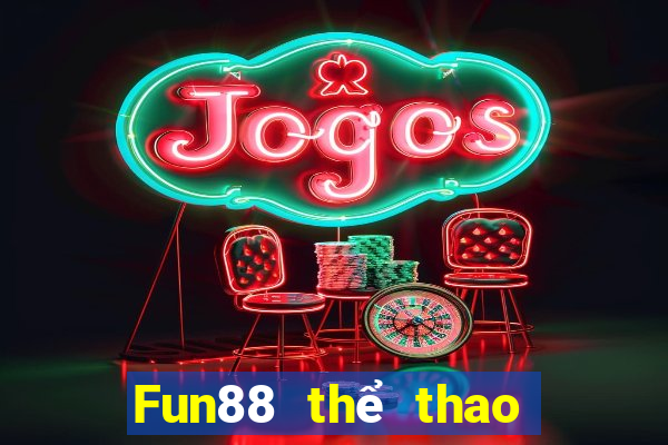 Fun88 thể thao việt nam