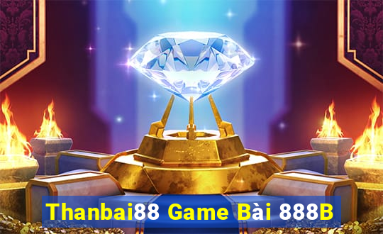 Thanbai88 Game Bài 888B