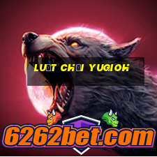 luật chơi yugioh