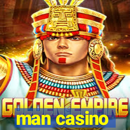 man casino