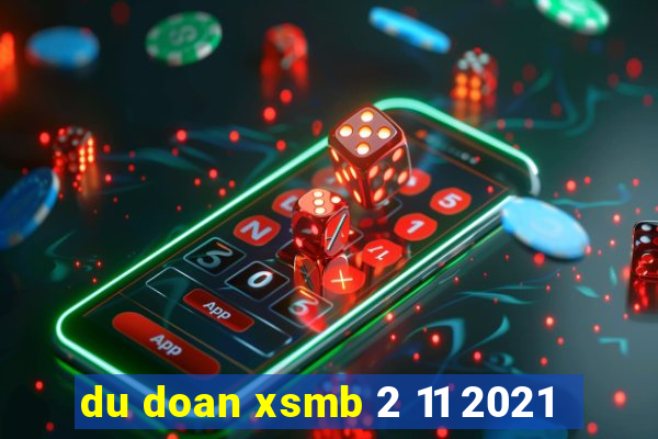 du doan xsmb 2 11 2021