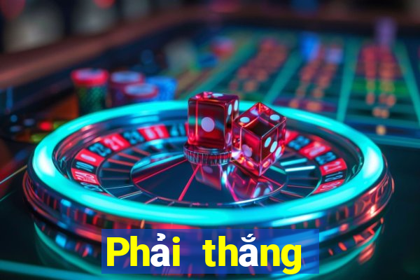 Phải thắng để tống 188 hoa vàng