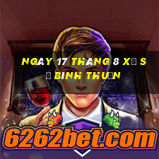 ngày 17 tháng 8 xổ số bình thuận