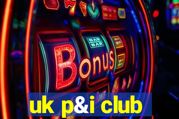 uk p&i club