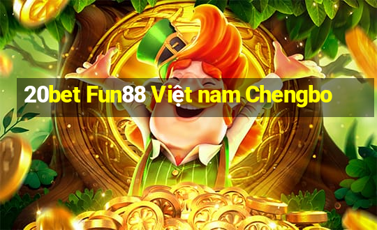 20bet Fun88 Việt nam Chengbo